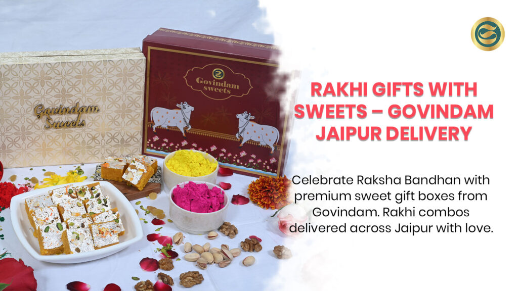 Rakhi gifts with sweets hamper from Govindam Jaipur