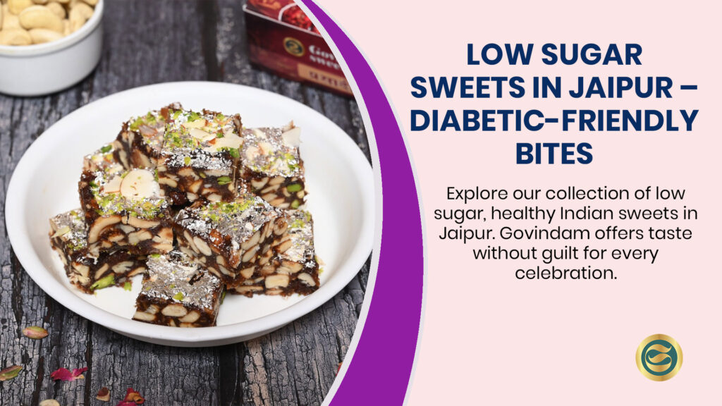 Best Low Sugar Mithai Govindam Sweets Jaipur | Healty
